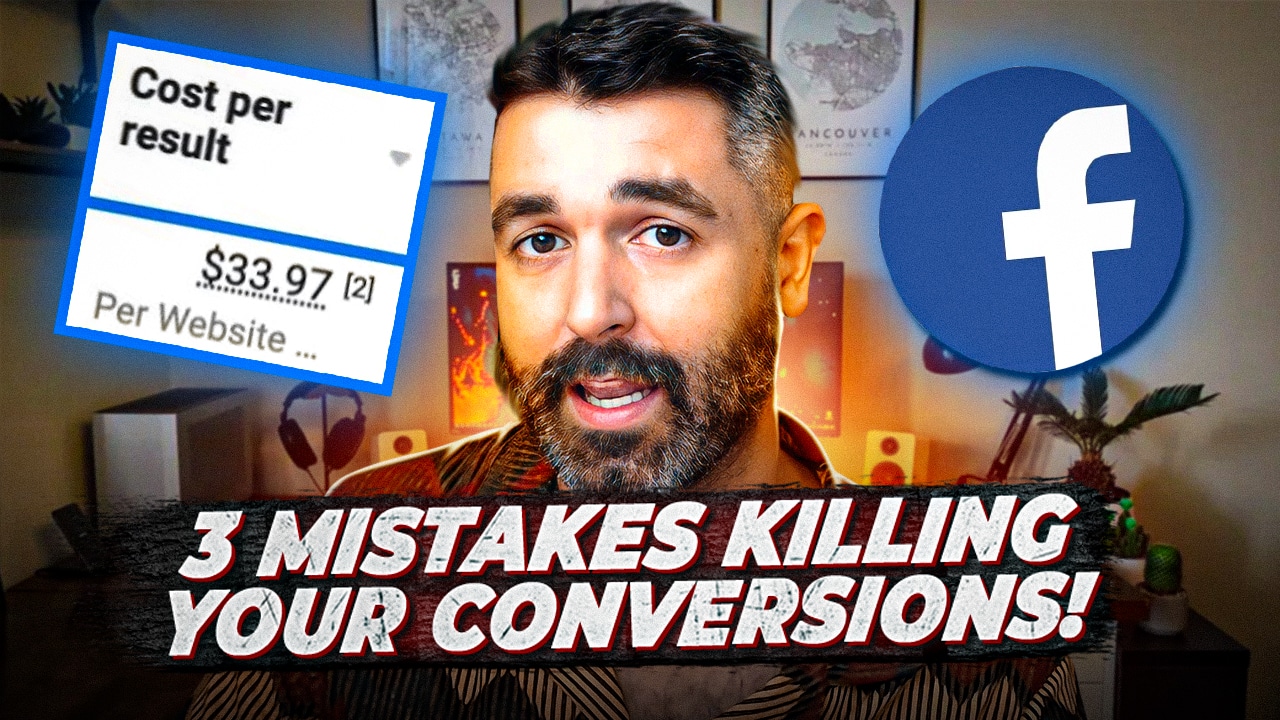 3 Mistakes KILLING Your Ad's Conversions watch now